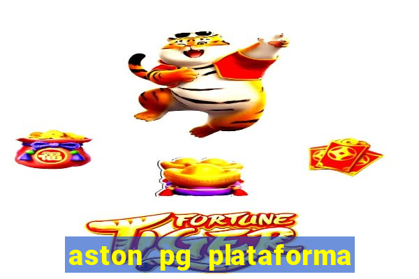 aston pg plataforma de jogos